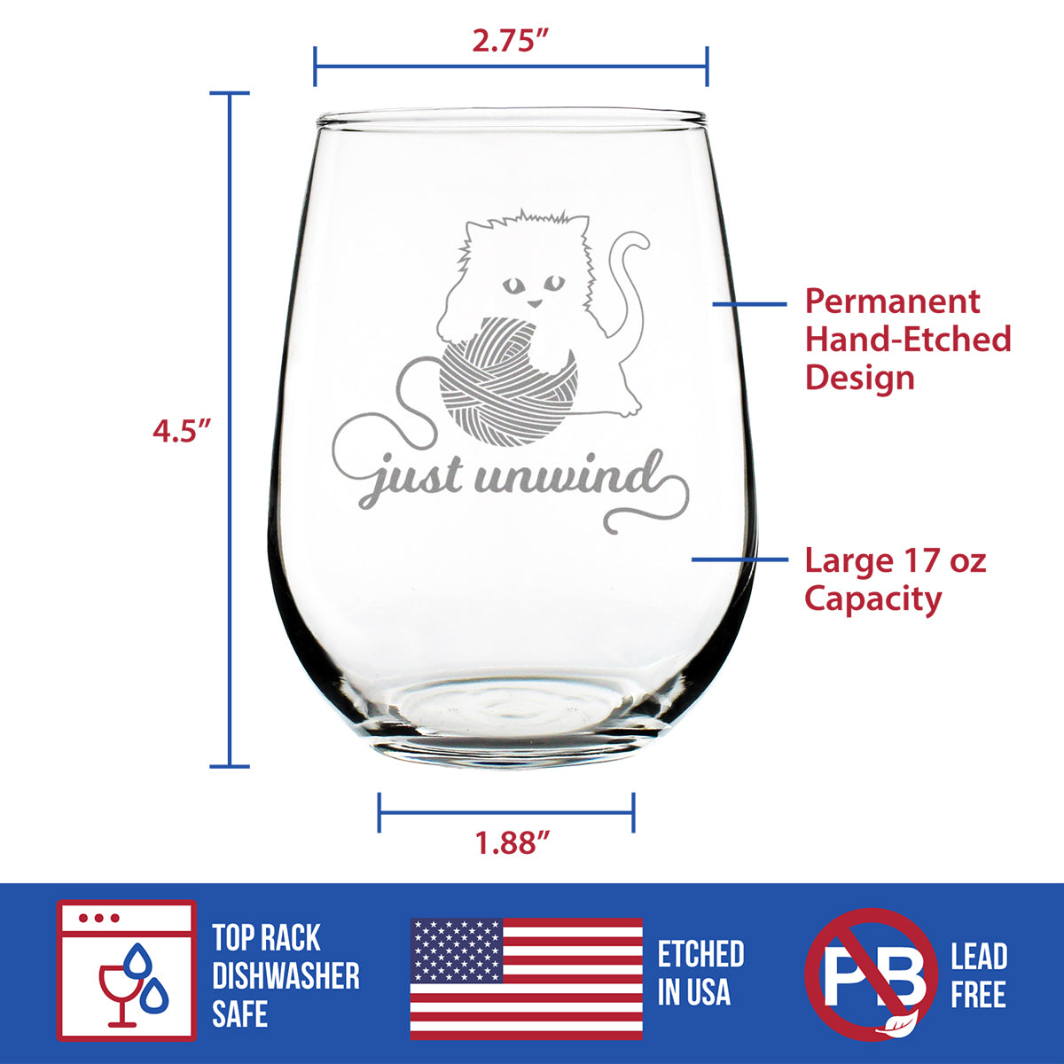 Just Unwind - Stemless Wine Glass - Funny Kitten Themed Gifts for Cat Lovers Who Knit and Crochet - Large 17 Oz Glasses